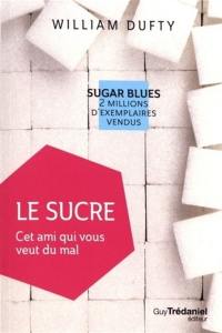 Le sucre : cet ami qui vous veut du mal