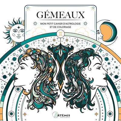 Gémeaux : mon petit cahier d'astrologie et de coloriage