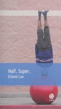 Naïf. Super.