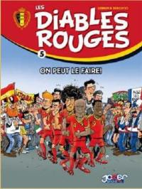 Les Diables rouges. Vol. 5. On peut le faire !