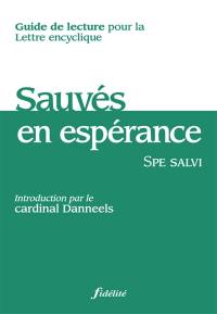 Sauvés en espérance : guide de lecture pour la lettre encyclique. Spe salvi