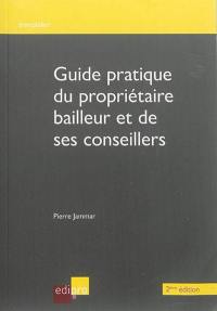 Guide pratique du propriétaire bailleur et de ses conseillers