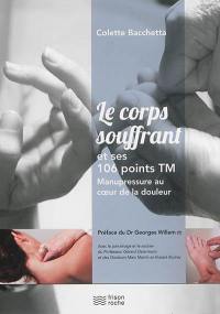 Le corps souffrant et ses 106 points TM : manupressure au coeur de la douleur