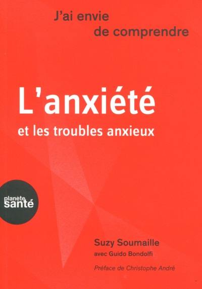 L'anxiété et les troubles anxieux