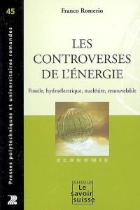 Les controverses de l'énergie : fossile, hydroélectrique, nucléaire, renouvelable