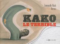 Kako le terrible : d'après un véritable fait divers qui eut lieu au Jardin des Plantes de Paris en 1903