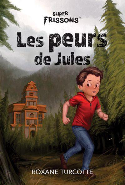 Super Frissons Les peurs de Jules : Des voix d'épouvante / Manoir d'épouvante / Le tunnel de la peur