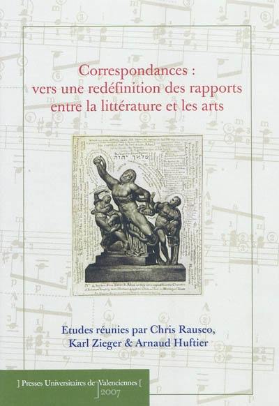 Correspondances : vers une redéfinition des rapports entre la littérature et les arts