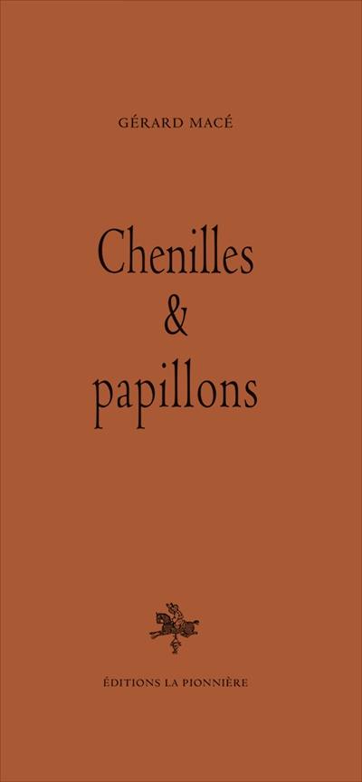 Chenilles & papillons