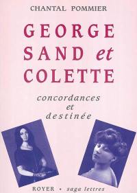 George Sand et Colette : concordances et destinée