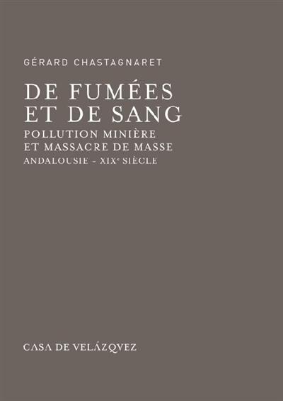 De fumées et de sang : pollution minière et massacre de masse : Andalousie, XIXe siècle