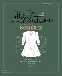 Mon atelier couture inspiration bohème : 12 modèles