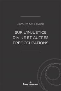 Sur l'injustice divine et autres préoccupations