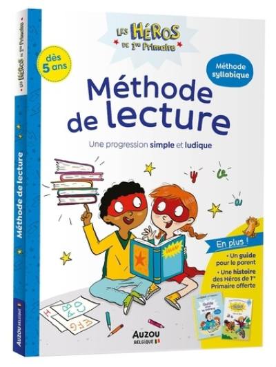 Les héros de 1re primaire. Méthode de lecture : une progression simple et ludique : méthode syllabique