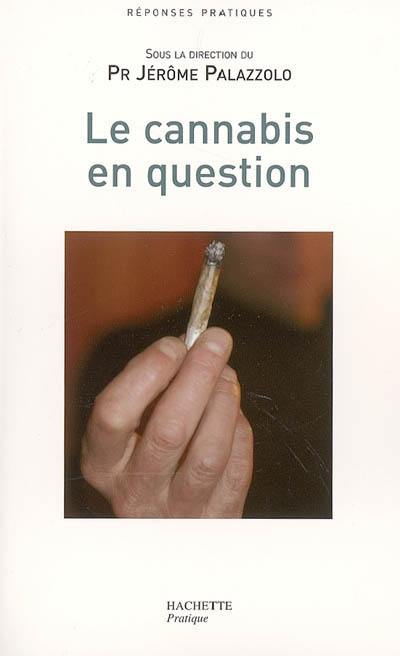 Le cannabis en question