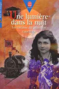 Une lumière dans la nuit : les enfants du Chambon