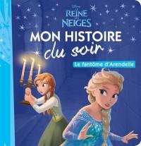 La reine des neiges : le fantôme d'Arendelle