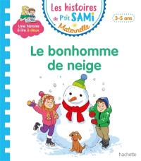 Le bonhomme de neige : petite-moyenne sections, 3-5 ans