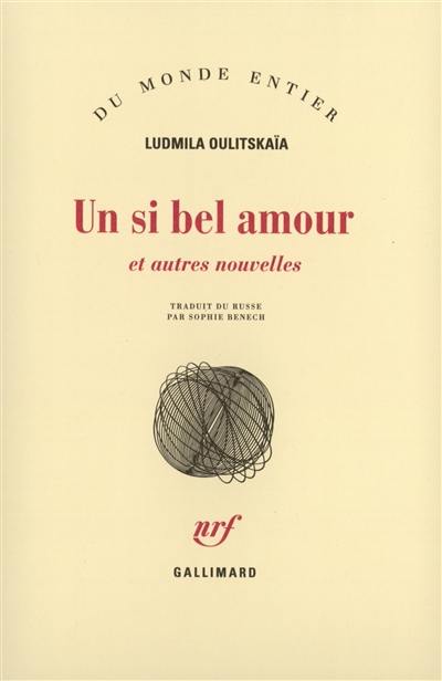 Un si bel amour : et autres nouvelles