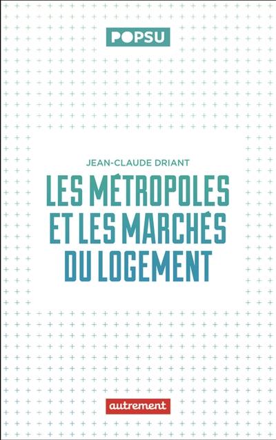 Les métropoles et les marchés du logement