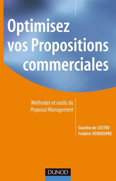 Optimisez vos propositions commerciales : méthodes et outils du proposal management