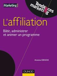 L'affiliation : bâtir, administrer et animer un programme