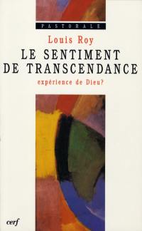 Le sentiment de transcendance : expérience de Dieu ?