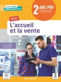 L'accueil et la vente : 2de bac pro : famille des métiers de la relation client