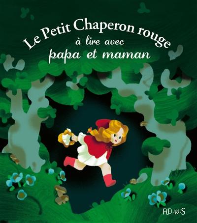 Le Petit Chaperon rouge à lire avec papa et maman