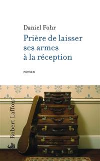 Prière de laisser ses armes à la réception