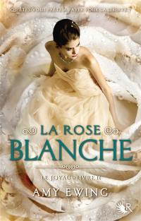 Le Joyau. Vol. 2. La rose blanche