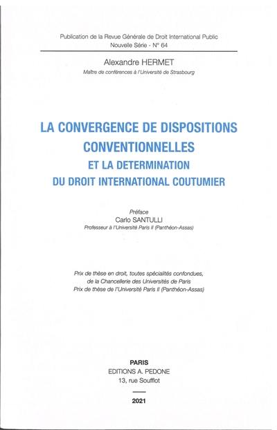 La convergence de dispositions conventionnelles et la détermination du droit international coutumier