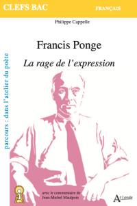 Francis Ponge, La rage de l'expression : parcours dans l'atelier du poète