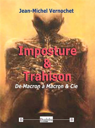 Imposture & trahison : de Macron à Macron & Cie