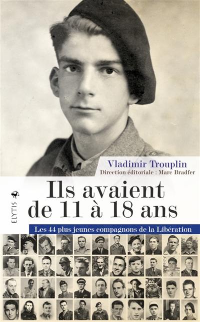 Ils avaient de 11 à 18 ans : les 44 plus jeunes compagnons de la Libération