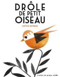 Drôle de petit oiseau