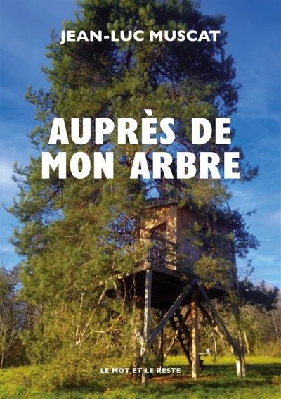 Auprès de mon arbre