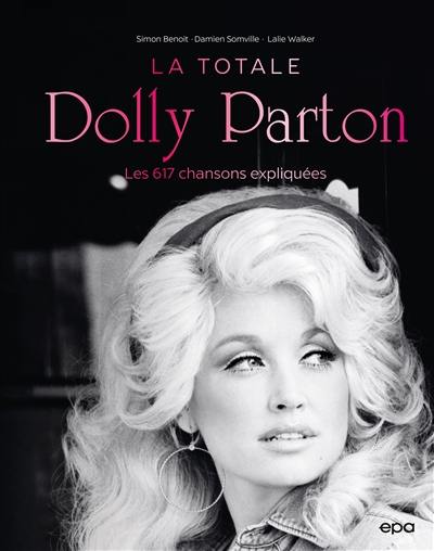 Dolly Parton : la totale : les 617 chansons expliquées