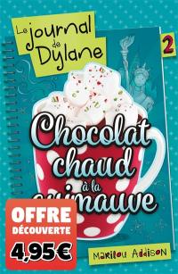 Le journal de Dylane. Vol. 2. Chocolat chaud à la guimauve