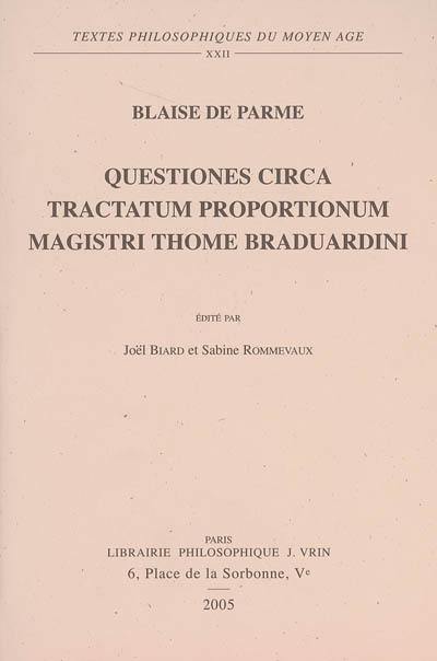 Questiones circa tractatum proportionum magistri Thome Braduardini