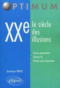 XXe, le siècle des illusions