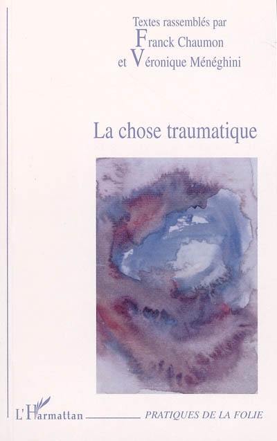 La chose traumatique