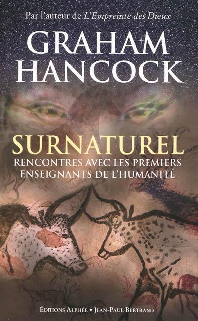 Surnaturel : rencontres avec les premiers enseignants de l'humanité