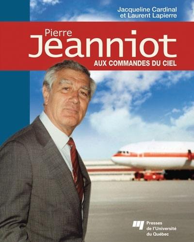 Pierre Jeanniot : aux commandes du ciel