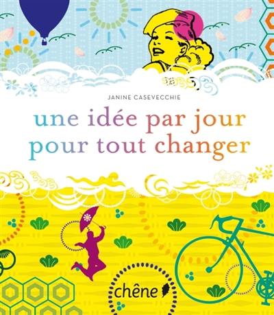 Une idée par jour pour tout changer