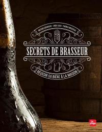 Secrets de brasseur : réussir sa bière maison