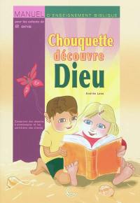 Chouquette découvre Dieu : pour les enfants de 2 ans