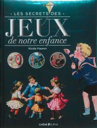 Les secrets des jeux de notre enfance