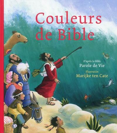 Couleurs de Bible : d'après la Bible Parole de vie