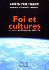 Foi et cultures au tournant du nouveau millénaire : entretiens avec Patrick Sbalchiero